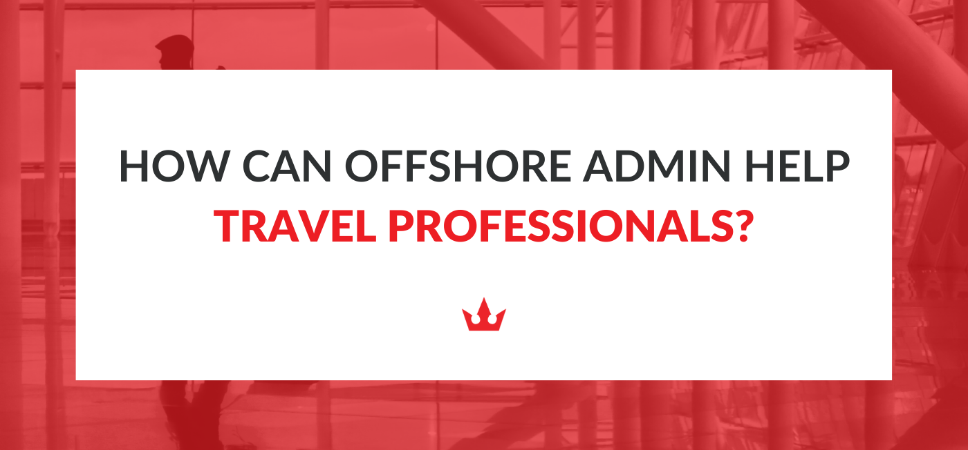 How can administrative support help travel businesses improve operations?