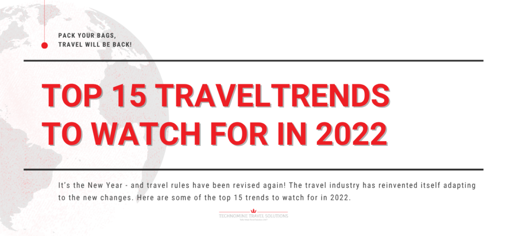 Top 15 Travel Trends To Watch For In 2022