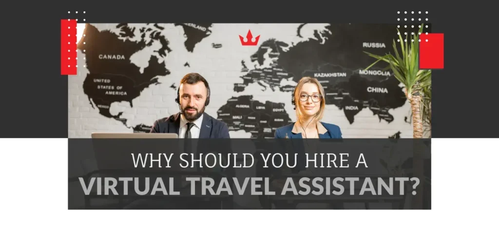 Benefits Of Hiring A Virtual Travel Assistant