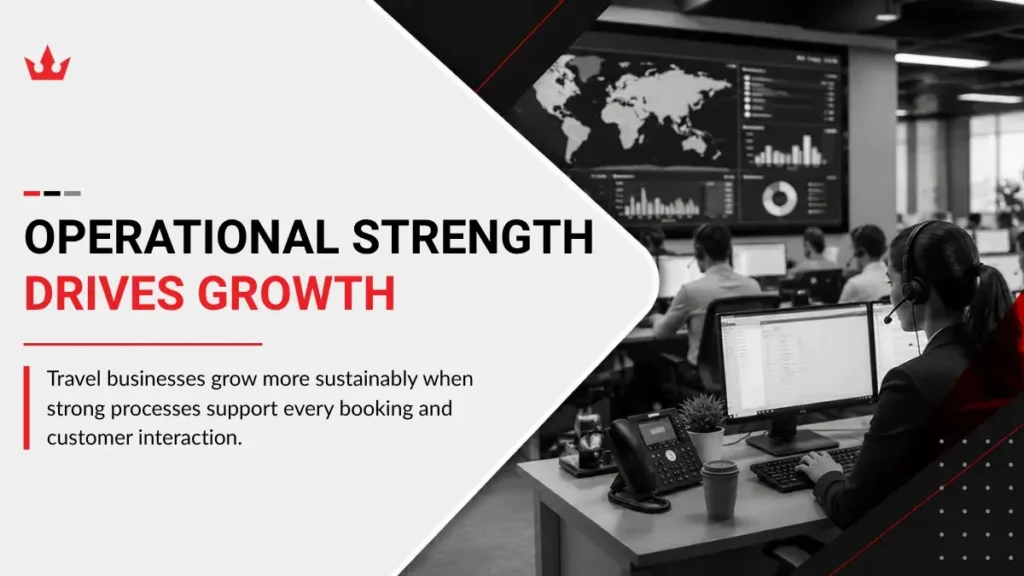 Travel businesses grow more sustainably when strong processes support every booking and customer interaction.